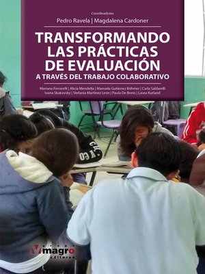 cover image of TRANSFORMANDO LAS PRÁCTICAS DE EVALUACIÓN. a TRAVÉS DEL TRABAJO COLABORATIVO.